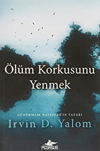 Ölüm Korkusunu Yenmek Irvin D. Yalom