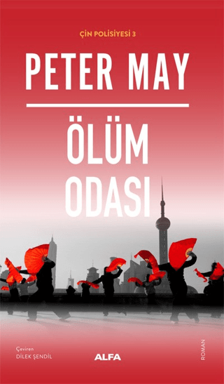 Ölüm Odası - Çin Polisiyesi 3 Peter May