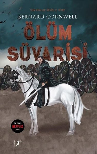 Ölüm Süvarisi - Son Krallık Serisi 2.Kitap Bernard Cornwell