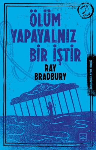 Ölüm Yapayalnız Bir İştir Ray Bradbury