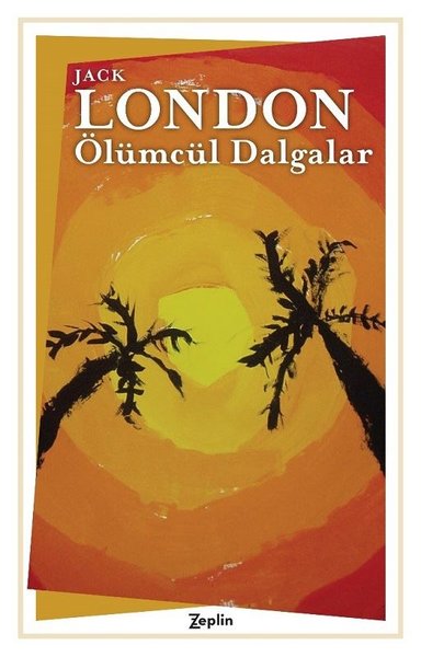 Ölümcül Dalgalar Jack London