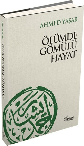 Ölümde Gömülü Hayat (Ciltli) Ahmet Yaşar