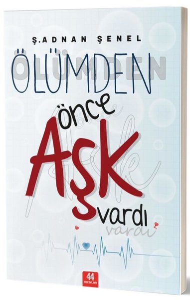 Ölümden Önce Aşk Vardı Ş. Adnan Şenel