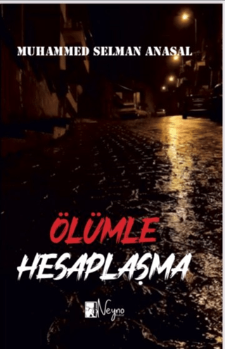 Ölümle Hesaplaşma Muhammed Selman Anasal