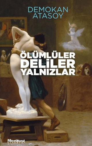 Ölümlüler Deliler Yalnızlar Demokan Atasoy