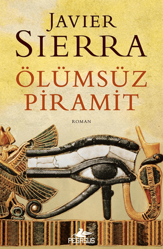 Ölümsüz Piramit Javier Sierra