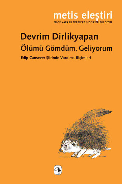 Ölümü Gömdüm,Geliyorum Devrim Dirlikyapan