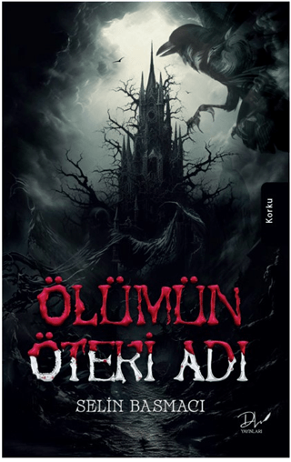 Ölümün Öteki Adı Selin Basmacı