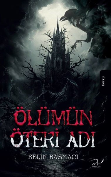 Ölümün Öteki Adı Selin Basmacı