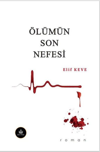 Ölümün Son Nefesi Elif Keve