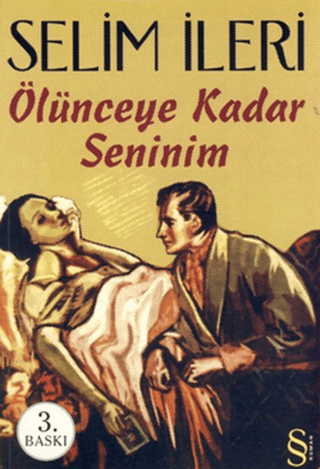 Ölünceye Kadar Seninim %30 indirimli Selim İleri