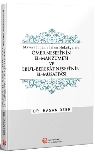 Ömer Nesefi'nin El-Manzume'si ve Ebü'l-Berekat Nesefi'nin El-Musaffa's