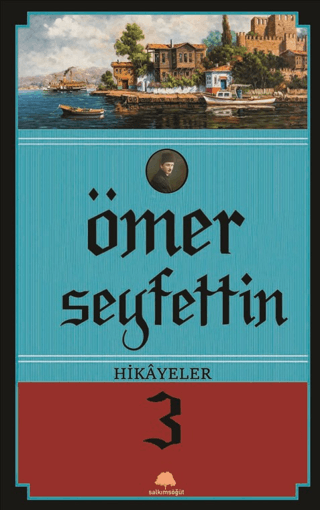 Ömer Seyfettin Hikayeler 3 Ömer Seyfettin