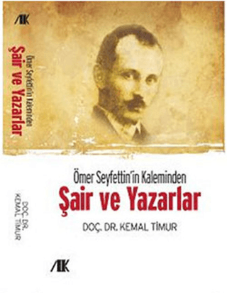 Ömer Seyfettin\'in Kaleminden Kemal Timur