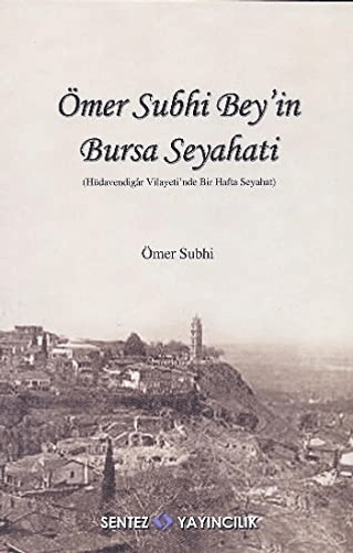 Ömer Subhi Bey'in Bursa Seyahati %23 indirimli Nezaket Özdemir