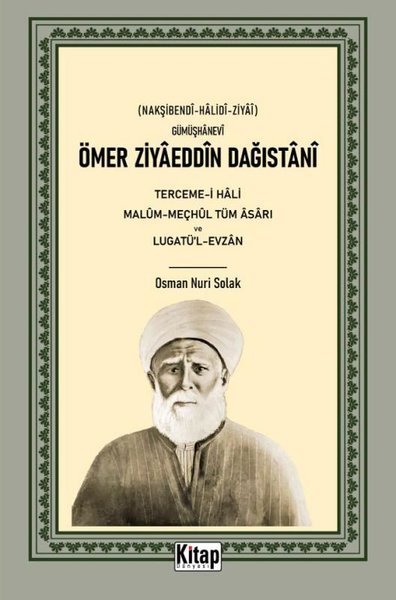 Ömer Ziyaeddin Dağıstani - Tercemi-i Hali Malum Meçhul Tüm Asarı ve Lu