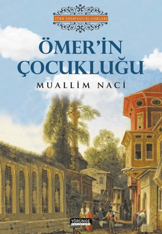 Ömer'in Çocukluğu Muallim Naci