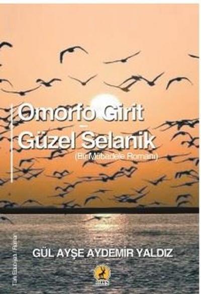 Omorfo Girit - Güzel Selanik Gül Ayşe Aydemir Yaldız