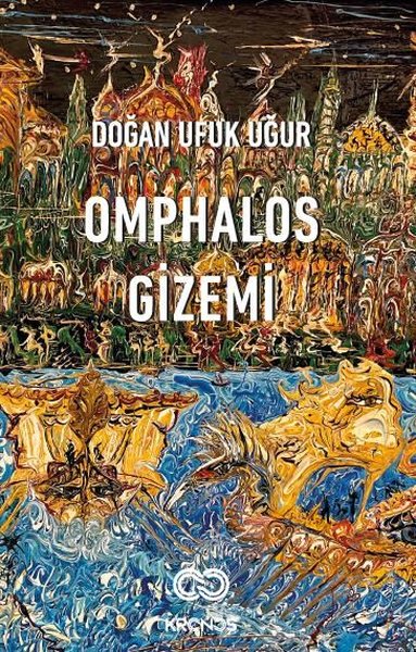 Omphalos Gizemi Doğan Ufuk Uğur