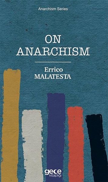 On Anarchism Errico Malatesta