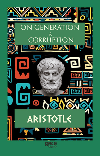 On Generation and Corruption Aristotle