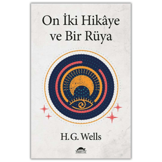 On İki Hikaye ve Bir Rüya Herbert George Wells