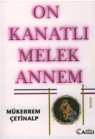 On Kanatlı Melek Annem %10 indirimli Mükerrem Çetinalp