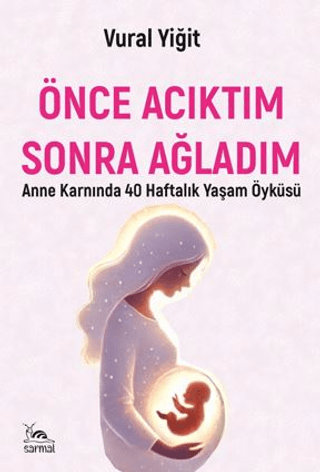 Önce Acıktım Sonra Ağladım Vural Yiğit