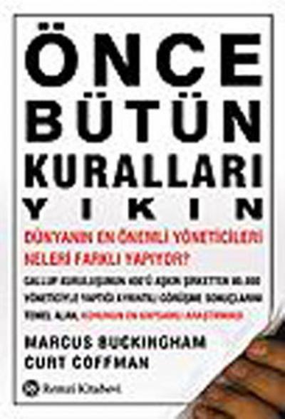 Önce Bütün Kuralları Yıkın %24 indirimli Marcus Buckingham