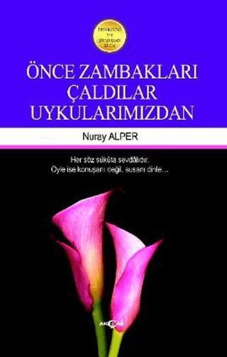 Önce Zambakları Çaldılar Uykularımızdan Nuray Alper