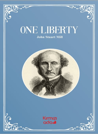 One Liberty John Stuart Mill