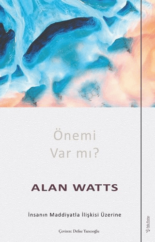 Önemi Var mı? Alan Watts