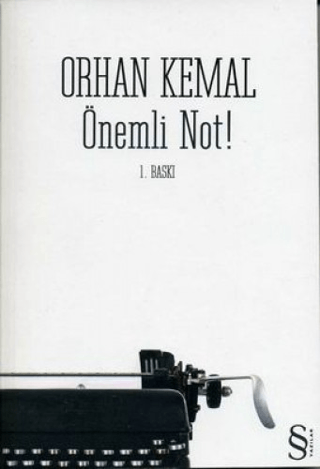 Önemli Not! Orhan Kemal