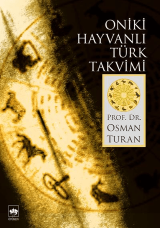 Oniki Hayvanlı Türk Takvimi %38 indirimli Prof.Dr.Osman Turan