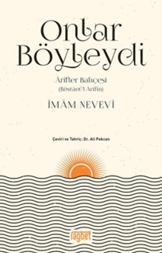 Onlar Böyleydi - Arifler Bahçesi (Büstanü'l-Arifin) İmam Nevevi