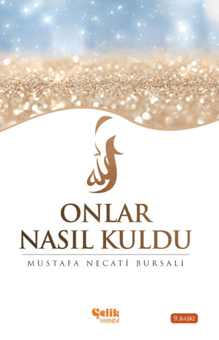 Onlar Nasıl Kuldu Mustafa Necati Bursalı