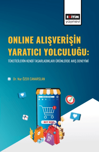 Online Alışverişin Yaratıcı Yolculuğu:Tüketicilerin Kendi Tasarladıkla