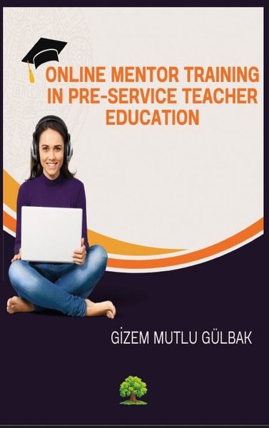 Online Mentor Training in Pre - Service Teacher Education Gizem Mutlu 