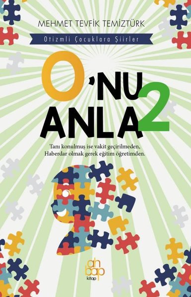 O'nu Anla 2 - Otizmli Çocuklara Şiirler Mehmet Tevfik Temiztürk