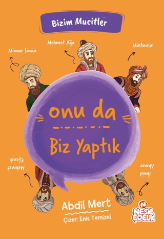 Onu da Biz Yaptık - Bizim Mucitler Abdil Mert