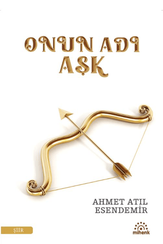 Onun Adı Aşk Ahmet Atıl Esendemir