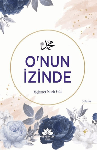 O'nun İzinde Mehmet Nezir Gül