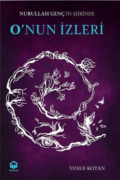 Nurullah Genç'in Şiirin'de O'nun İzleri Yusuf Kotan