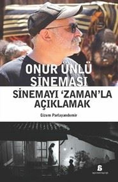 Onur Ünlü Sineması - Sinemayı Zaman'la Açıklamak Gizem Parlayandemir