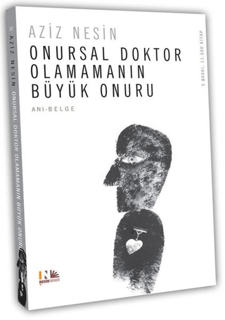 Onursal Doktor Olamamanın Büyük Onuru Aziz Nesin