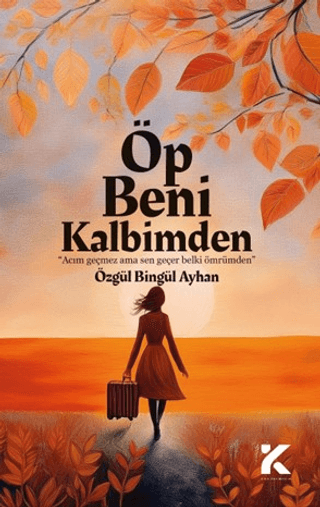 Öp Beni Kalbimden Özgül Bingül Ayhan