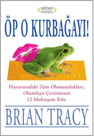 Öp O Kurbağayı! Brian Tracy