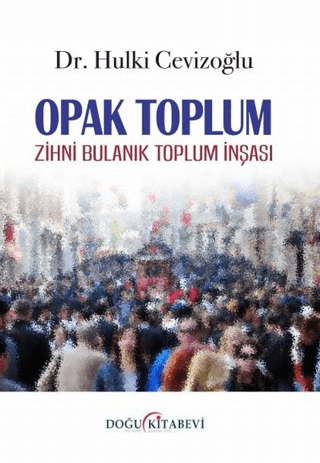 Opak Toplum Hulki Cevizoğlu