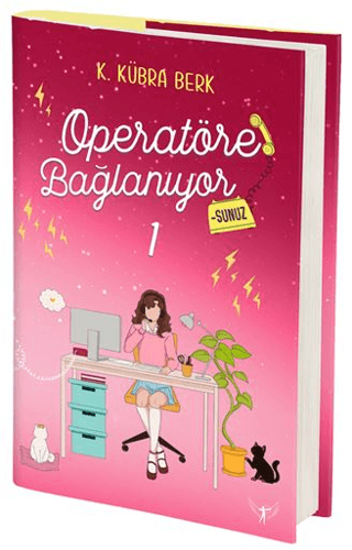 Operatöre Bağlanıyorsunuz 1 (Ciltli) K. Kübra Berk