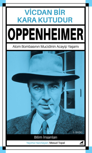 Vicdan Bir Kara Kutudur - Robert Oppenheimer Mesud Topal